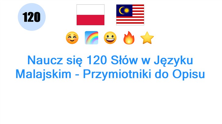 Naucz się 120 Słów w Języku Malajskim - Przymiotniki do Opisu